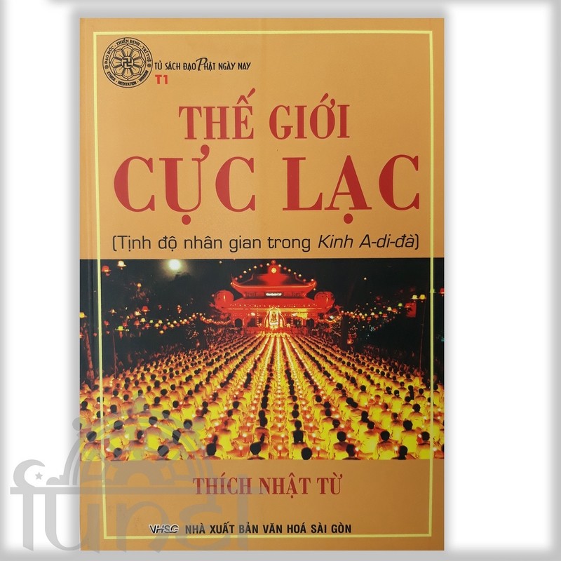Thế Giới Cực Lạc - Thích Nhật Từ (Đạo Phật Ngày Nay)